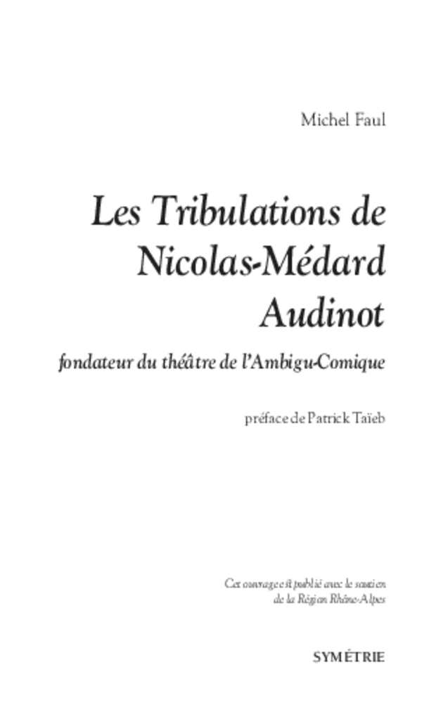 Les Tribulations de Nicolas-Médard Audinot, fondateur du théâtre de l’Ambigu-Comique, extrait 1