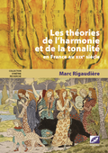 couverture de Les théories de l’harmonie et de la tonalité en France au xixe siècle