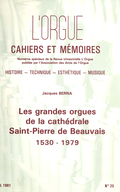 (couverture de Les grandes orgues de la cathédrale Saint-Pierre de Beauvais, 1530-1979, par Jacques Berna)