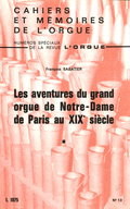 couverture de Les aventures du grand orgue de Notre-Dame de Paris au xixe siècle